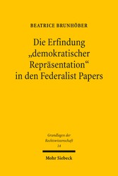 Die Erfindung 'demokratischer Repräsentation' in den Federalist Papers