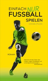 Einfach nur Fußball spielen