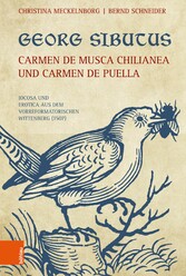 Georg Sibutus: Carmen de musca Chilianea und Carmen de puella