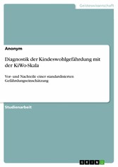 Diagnostik der Kindeswohlgefährdung mit der KiWo-Skala