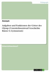 Aufgaben und Funktionen der Götter des Olymp (Unterrichtsentwurf Geschichte Klasse 6, Gymnasium)