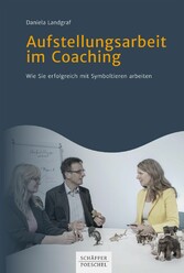 Aufstellungsarbeit im Coaching