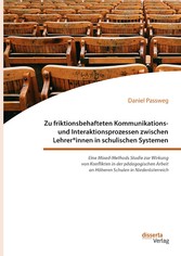 Zu friktionsbehafteten Kommunikations- und Interaktionsprozessen zwischen Lehrer*innen in schulischen Systemen