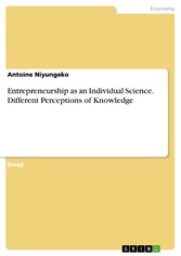 Entrepreneurship as an Individual Science. Different Perceptions of Knowledge