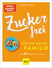 Zuckerfrei für die ganze Familie