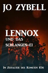 Das Zeitalter des Kometen #26: Lennox und das Schlangen-Ei