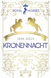 Royal Horses (3). Kronennacht