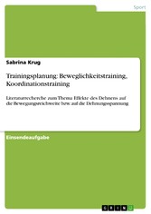 Trainingsplanung: Beweglichkeitstraining, Koordinationstraining