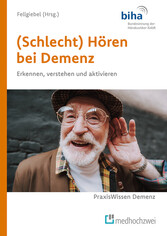 (Schlecht) Hören bei Demenz