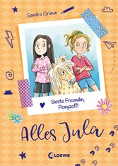 Alles Jula (Band 4) - Beste Freundin, Ponyzoff!