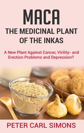 Maca - The Medicinal Plant of the Inkas