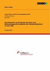 Die Diskussion um die Reform des Kauf- und Werkvertragsrechts anlässlich der Schuldrechtsreform im Jahr 2002