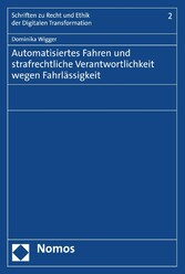 Automatisiertes Fahren und strafrechtliche Verantwortlichkeit wegen Fahrlässigkeit