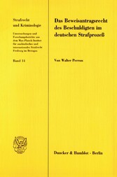 Das Beweisantragsrecht des Beschuldigten im deutschen Strafprozeß.