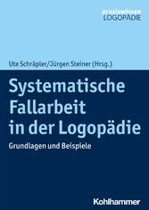 Systematische Fallarbeit in der Logopädie