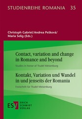 Contact, variation and change in Romance and beyond | Kontakt, Variation und Wandel in und jenseits der Romania