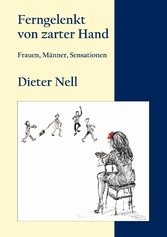 Ferngelenkt von zarter Hand