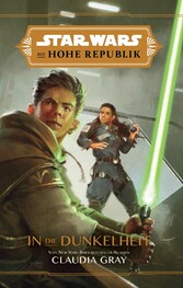 Star Wars:  Die Hohe Republik - In die Dunkelheit