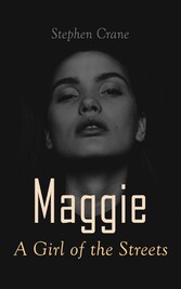 Maggie - A Girl of the Streets