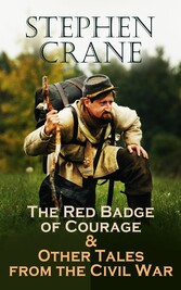 The Red Badge of Courage & Other Tales from the Civil War