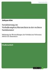 Serialisierung im Verbalkomplex/Hierarchien in der rechten Satzklammer