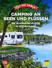 Yes we camp! Camping an Seen und Flüssen