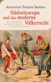 Südosteuropa und das moderne Völkerrecht