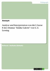 Analyse und Interpretation von Akt I, Szene 8 des Dramas 'Emilia Galotti' von G. E. Lessing