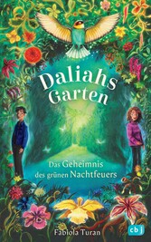 Daliahs Garten - Das Geheimnis des grünen Nachtfeuers