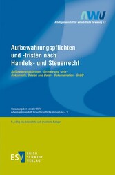 Aufbewahrungspflichten und -fristen nach Handels- und Steuerrecht