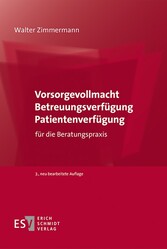 Vorsorgevollmacht - Betreuungsverfügung - Patientenverfügung