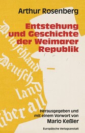 Entstehung und Geschichte der Weimarer Republik