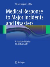 Medical Response to Major Incidents and Disasters