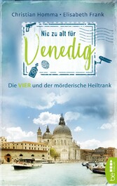 Nie zu alt für Venedig