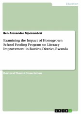 Examining the Impact of Homegrown School Feeding Program on Literacy Improvement in Rutsiro, District, Rwanda