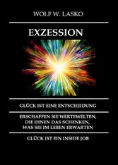 EXZESSION - GLÜCK IST EINE ENTSCHEIDUNG