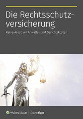 Die Rechtsschutzversicherung