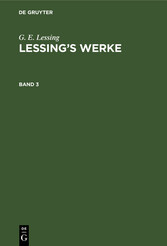 G. E. Lessing: Lessing's Werke. Band 3