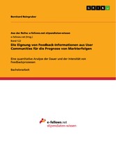 Die Eignung von Feedback-Informationen aus User Communities für die Prognose von Markterfolgen