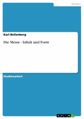 Die Messe - Inhalt und Form