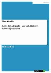 Gilt oder gilt nicht - Zur Validität des Laborexperiments