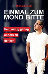 Einmal zum Mond bitte