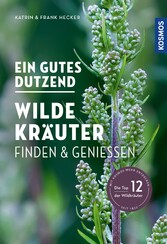 Ein gutes Dutzend wilde Kräuter