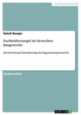 Fachkräftemangel im deutschen Baugewerbe