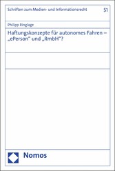 Haftungskonzepte für autonomes Fahren - 'ePerson' und 'RmbH'?