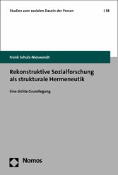 Rekonstruktive Sozialforschung als strukturale Hermeneutik