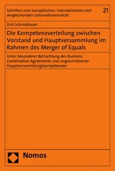 Die Kompetenzverteilung zwischen Vorstand und Hauptversammlung im Rahmen des Merger of Equals