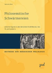 Philosemitische Schwärmereien. Jüdische Figuren in der dänischen Erzählliteratur des 19. Jahrhunderts