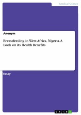 Breastfeeding in West Africa, Nigeria. A Look on its Health Benefits