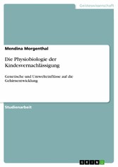 Die Physiobiologie der Kindesvernachlässigung